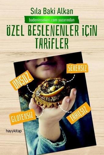 Özel Beslenenler İçin Tarifler - Sıla Baki Alkan - Hayykitap