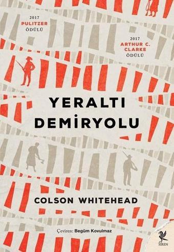 Yeraltı Demiryolu - Colson Whitehead - Siren Yayınları