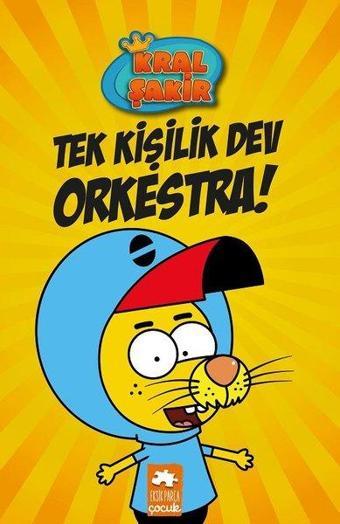 Kral Şakir-Tek Kişilik Dev Orkestra! - Varol Yaşaroğlu - Eksik Parça Yayınları