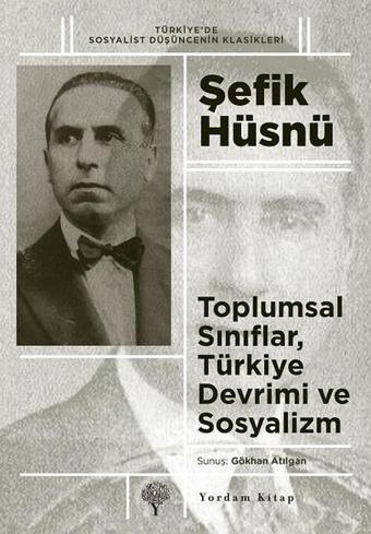 Toplumsal Sınıflar Türkiye Devrimi ve Sosyalizm - Yordam Kitap