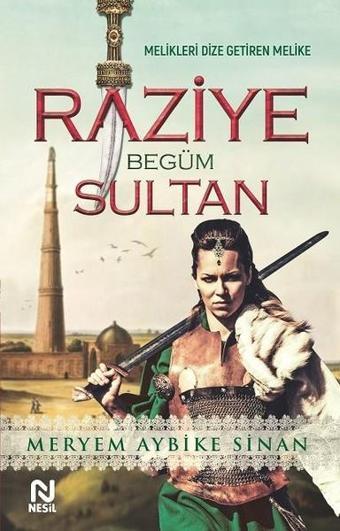 Raziye Begüm Sultan - Meryem Aybike Sinan - Nesil Yayınları