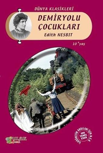 Demiryolu Çocukları - Edith Nesbit - Ulak Çocuk