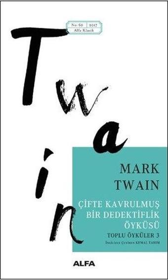 Çifte Kavrulmuş Bir Dedektiflik Öyküsü - Mark Twain - Alfa Yayıncılık