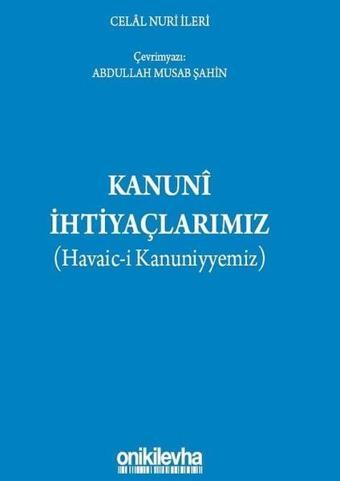 Kanuni İhtiyaçlarımız - Celal Nuri İleri - On İki Levha Yayıncılık