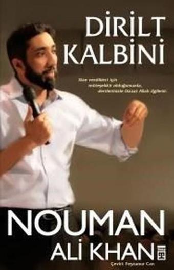 Dirilt Kalbini - Nouman Ali Khan - Timaş Yayınları