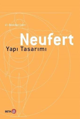 Neufert-Yapı Tasarımı - Ernst Neufert - Beta Yayınları