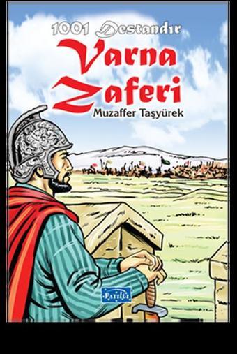 1001 Destandır Varna Zaferi - Muzaffer Taşyürek - Parıltı Yayınları