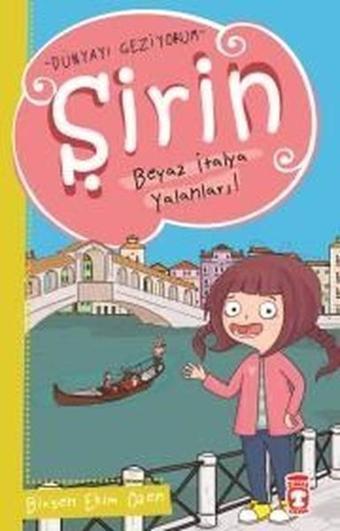 Şirin Beyaz İtalya Yalanları - Timaş Çocuk