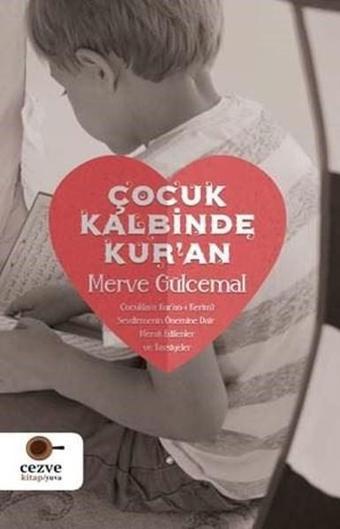 Çocuk Kalbinde Kur'an - Merve Gülcemal - Cezve Kitap