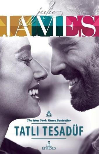 Tatlı Tesadüf - Julie James - Ephesus Yayınları