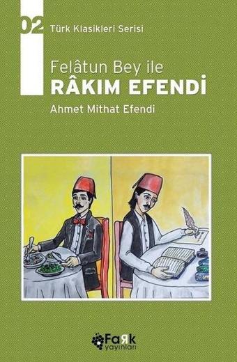 Felatun Bey İle Rakım Efendi - Fark Yayınevi