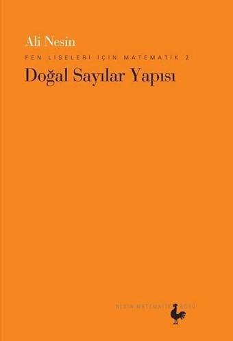 Fen Liseleri İçin Matematik 2-Doğal Sayılar Yapısı - Ali Nesin - Nesin Matematik Köyü