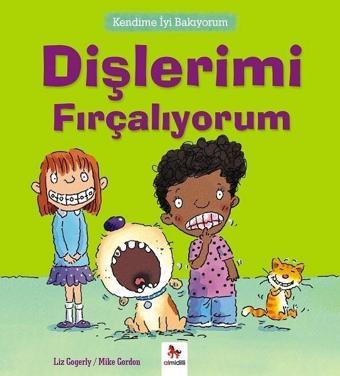 Kendime İyi Bakıyorum-Dişlerimi Fırçalıyorum - Liz Gogerly - Almidilli