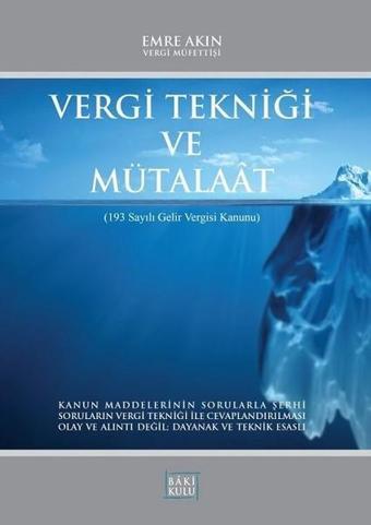 Vergi Tekniği ve Mütalaat - Emre Akın - Cağaloğlu Yayınevi-Akademi