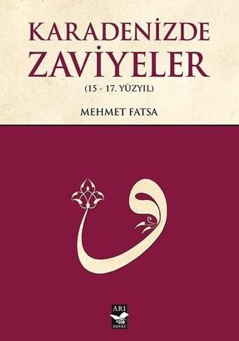 Karadenizde Zaviyeler - Mehmet Fatsa - Arı Sanat Yayınevi