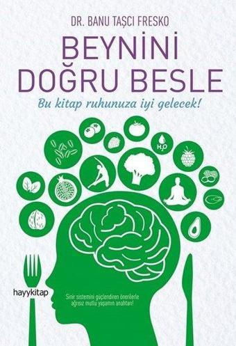 Beynini Doğru Besle - Banu Taşçı Fresko - Hayykitap