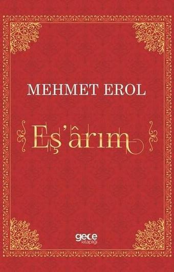 Eş'arım - Mehmet Erol - Gece Kitaplığı