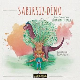 Sabırsız Dino - Sinem Demirel Balcı - Cenevre Fikir Sanat