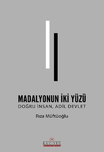 Madalyonun İki Yüzü Doğru İnsan Adil Devlet - Rıza Müftüoğlu - Kariyer Yayınları
