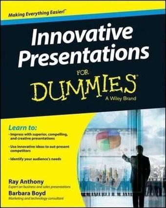 Innovative Presentations For Dummies - Ray Anthony - John Wiley and Sons