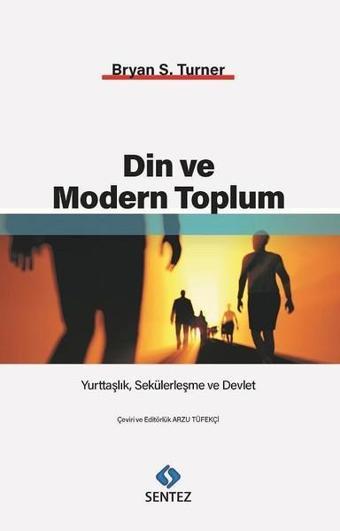 Din ve Modern Toplum - Bryan S. Turner - Sentez Yayıncılık