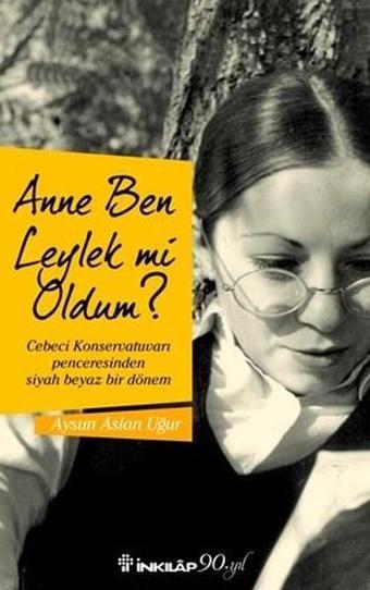 Anne Ben Leylek mi Oldum? - Aysun Aslan - İnkılap Kitabevi Yayınevi