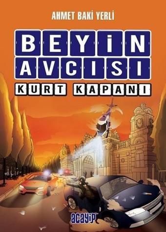 Beyin Avcısı 2-Kurt Kapanı - Ahmet Baki Yerli - Acayip