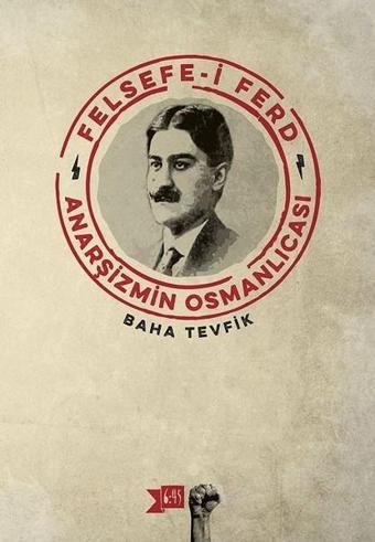 Felsefe-i Ferd - Baha Tevfik - Altıkırkbeş Basın Yayın