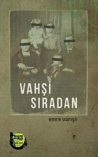 Vahşi Sıradan - Emre Varışlı - Altıkırkbeş Basın Yayın