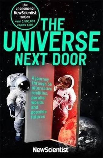 The Universe Next Door: A Journey Through 55 Parallel Worlds and Possible Futures - Kolektif  - John Murray