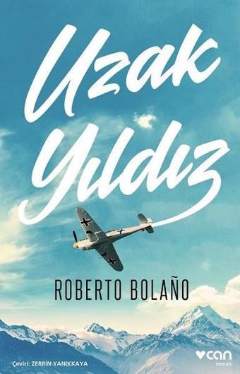 Uzak Yıldız - Roberto Bolano - Can Yayınları