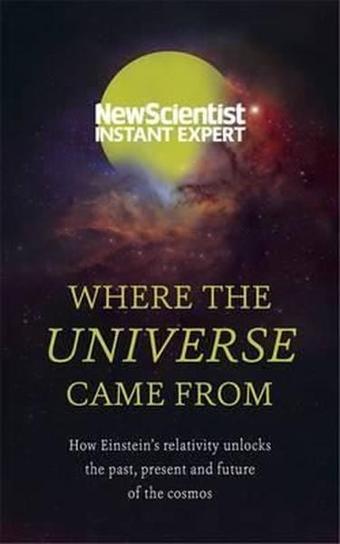 Where the Universe Came From  - Kolektif  - John Murray