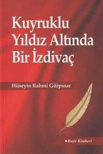 Kuyruklu Yıldız Altında Bir İzdivaç - Hüseyin Rahmi Gürpınar - Beşir Kitabevi