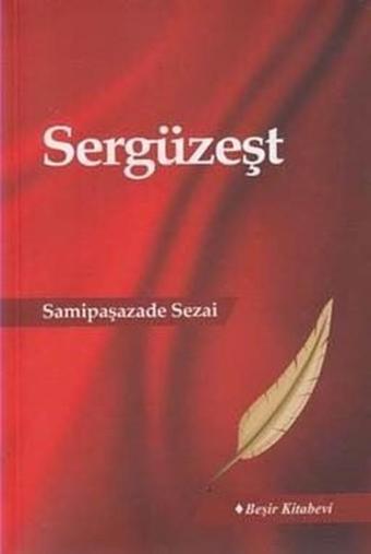 Sergüzeşt - Samipaşazade Sezai - Beşir Kitabevi