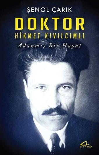 Doktor Hikmet Kıvılcımlı - Şenol Çarık - Asi Kitap