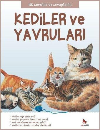 Kediler ve Yavruları-İlk Sorular ve Cevaplarla - Camilla De La Bedoyere - Almidilli