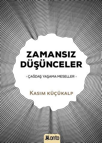 Zamansız Düşünceler - Kasım Küçükalp - Onto