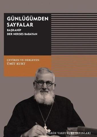 Günlüğümden Sayfalar - Ümit Kurt - Tarih Vakfı Yurt Yayınları