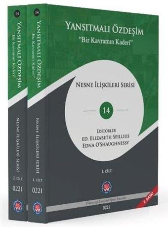 Yansıtmalı Özdeşim - Bir Kavramın Kaderi Seti - 2 Kitap Takım - Edna O'Shaughnessy - Psikoterapi Enstitüsü