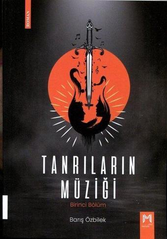 Tanrıların Müziği - Birinci Bölüm - Barış Özbilek - Memento Mori Yayınları