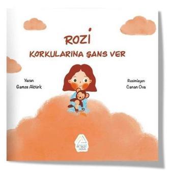 Rozi Korkularına Şans Ver - Gamze Aktürk - Mahlas Çocuk