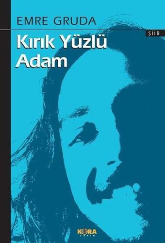 Kırık Yüzlü Adam - Emre Gruda - Kora Yayın