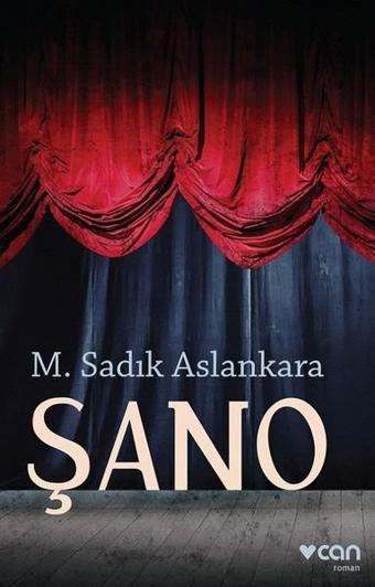 Şano - M. Sadık Aslankara - Can Yayınları