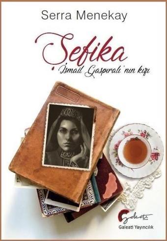 Şefika - Serra Menekay - Galeati