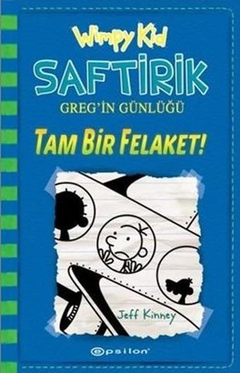 Saftirik Gregin Günlüğü 12 -Tam Bir Felaket! - Jeff Kinney - Epsilon Yayınevi