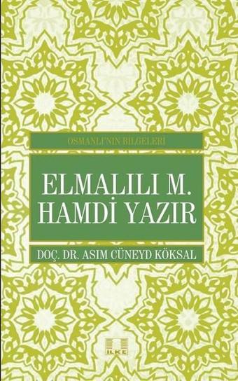 Elmalılı M. Hamdi Yazır - Asım Cüneyd Köksal - İlke Yayıncılık