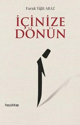 İçinize Dönün - Faruk Yiğit Araz - Hayykitap