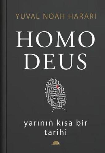 Homo Deus: Yarının Kısa Bir Tarihi - Yuval Noah Harari - Kolektif Kitap