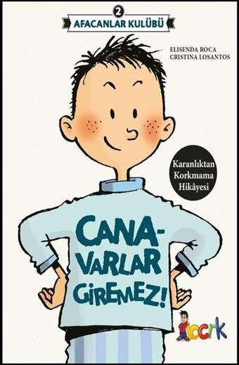 Canavarlar Giremez!-Afacanlar Kulübü 2 - Elisenda Roca - Bıcırık Yayınları