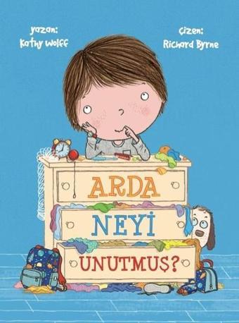 Arda Neyi Unutmuş? - Kathy Wolff - Marsık Kitap